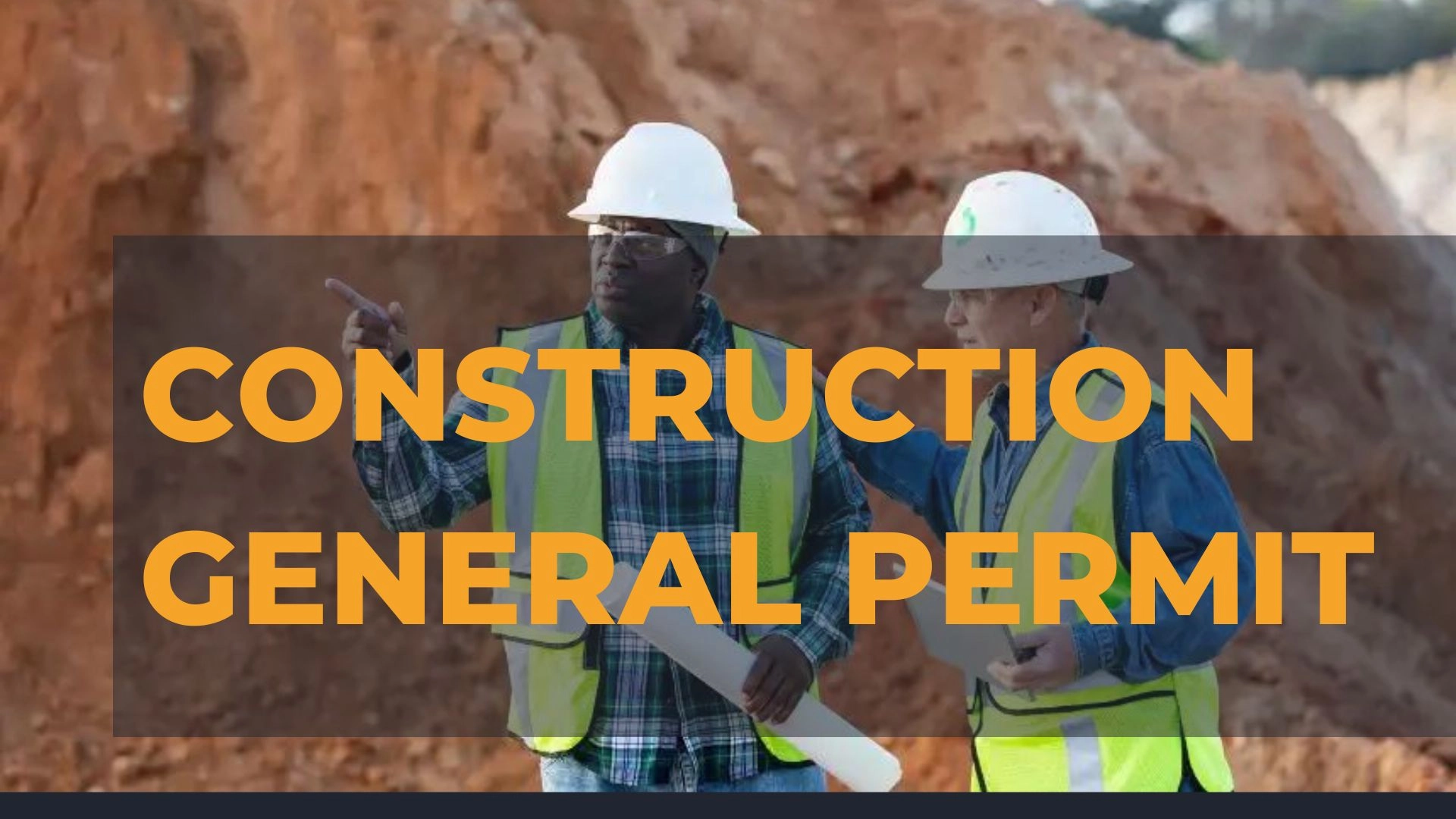 Understanding the EPA 2022 Construction General Permit